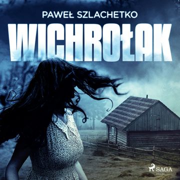 Wichrołak audiobook, Paweł Szlachetko