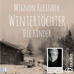 Wintertöchter. Die Kinder, Mignon Kleinbek