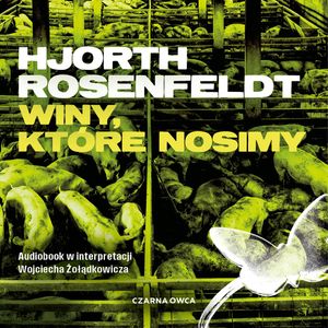 Winy, które nosimy, Hans Rosenfeldt, Michael Hjorth