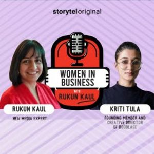 Women in Business | Episode 3, Rukun Kaul
