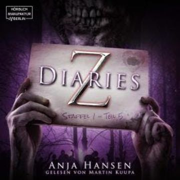 Z Diaries, Staffel 1, Teil 5 (ungekürzt) audiobook, Anja Hansen