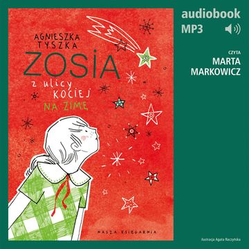 Zosia z ulicy Kociej 4. Na zimę audiobook, Agnieszka Tyszka