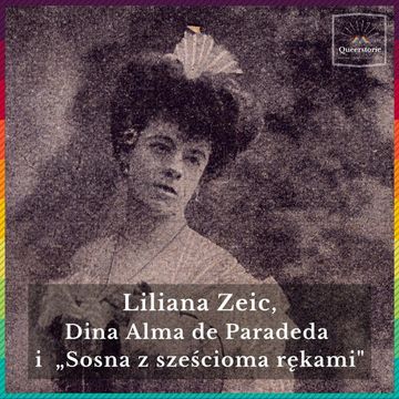 #41 Liliana Zeic, Dina Alma de Paradeda i „Sosna z sześcioma rękami" audiobook, Queerstorie