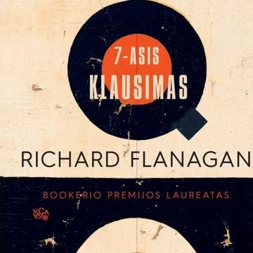 7-ASIS KLAUSIMAS audiobook, Richard Flanagan