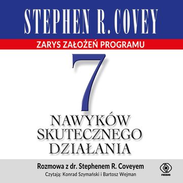 7 nawyków skutecznego działania. Zarys założeń programu audiobook, Stephen R. Covey