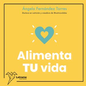 Alimenta tu vida, Ángela Fernández Torres