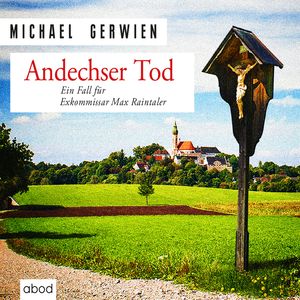 Andechser Tod, Michael Gerwien