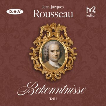 Bekenntnisse Teil 1 audiobook, Jean-Jacques Rousseau