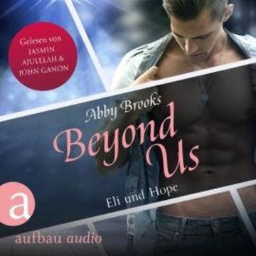 Beyond Us - Eli und Hope - Die Hutton Family, Band 4 (Ungekürzt) audiobook, Abby Brooks