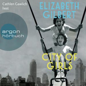 City of Girls, Elizabeth Gilbert