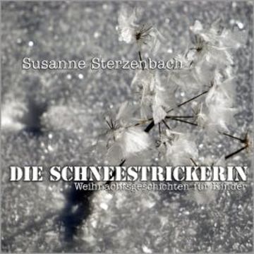 Die Schneestrickerin audiobook, Susanne Sterzenbach