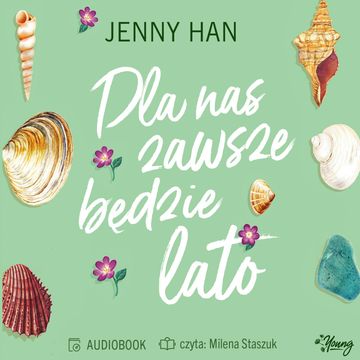 Dla nas zawsze będzie lato. Lato. Tom 3 audiobook, Jenny Han