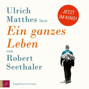 Ein ganzes Leben (Ungekürzt), Robert Seethaler