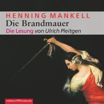 Die Brandmauer (Ein Kurt-Wallander-Krimi 9) audiobook, Henning Mankell