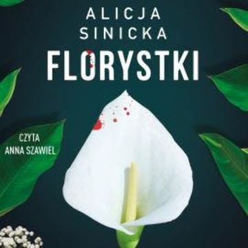 Florystki audiobook, Alicja Sinicka