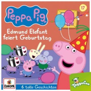 Folge 17: Edmund Elefant feiert Geburtstag (und 5 weitere Geschichten) audiobook, Mark Baker