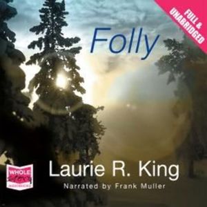 Folly, Laurie R. King