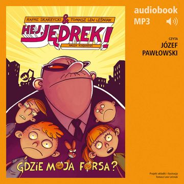 Hej, Jędrek! 2. Gdzie moja forsa? audiobook, Rafał Skarżycki