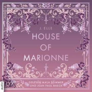 House of Marionne - House of Marionne, Teil 1 (Ungekürzt) audiobook, J. Elle