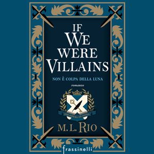If we were villains, M. L. Rio