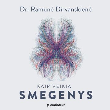 KAIP VEIKIA SMEGENYS audiobook, Ramunė Dirvanskienė