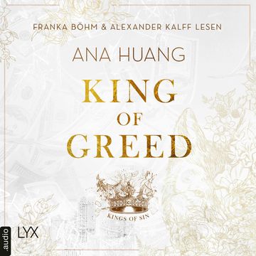 King of Greed - Kings of Sin, Teil 3 (Ungekürzt) audiobook, Ana Huang