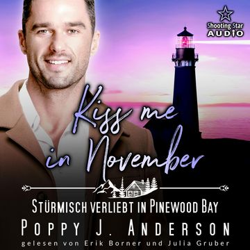Kiss me in November: Stürmisch verliebt in Pinewood Bay - Kleinstadtliebe in Pinewood Bay, Band 11 (ungekürzt) audiobook, Poppy J. Anderson