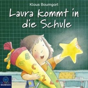 Laura kommt in die Schule (Lauras Stern - Erstleser 1), Klaus Baumgart