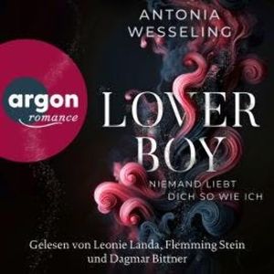 Loverboy - Niemand liebt dich so wie ich (Ungekürzte Lesung), Antonia Wesseling
