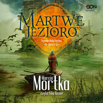 Martwe jezioro audiobook, Marcin Mortka