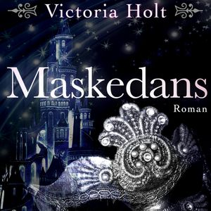 Maskedans, Victoria Holt