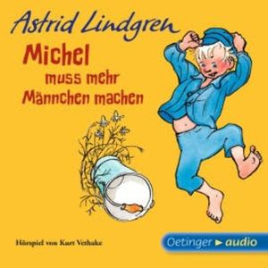 Michel muss mehr Männchen machen, Astrid Lindgren