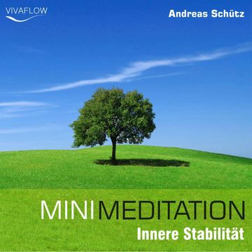 Mini Meditation - Innere Stabilität audiobook, Andreas Schütz