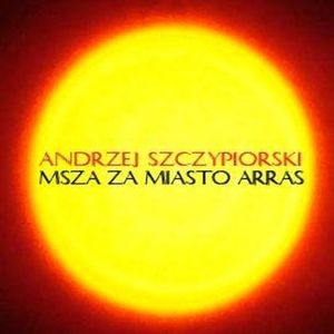 Msza za miasto Arras, Andrzej Szczypiorski