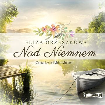 Nad Niemnem audiobook, Eliza Orzeszkowa