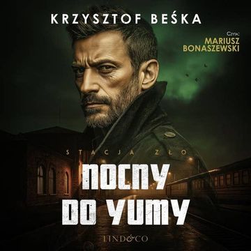 Nocny do Yumy audiobook, Krzysztof Beśka