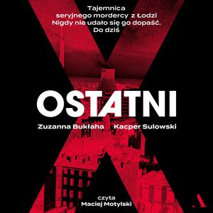 Ostatni, Kacper Sulowski, Zuzanna Bukłaha