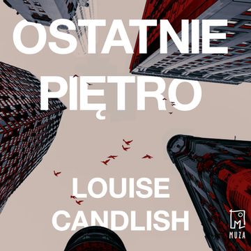 Ostatnie piętro audiobook, Louise Candlish