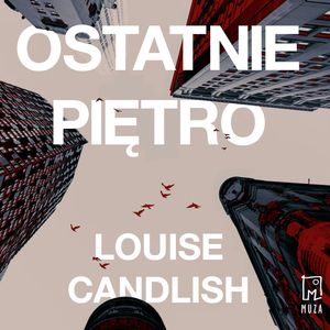 Ostatnie piętro, Louise Candlish