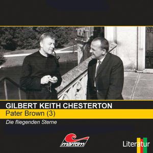 Die fliegenden Sterne (Pater Brown 3), Gilbert Keith Chesterton