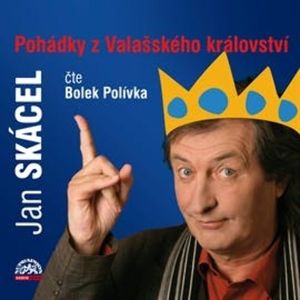 Pohádky z Valašského království, Jan Skácel