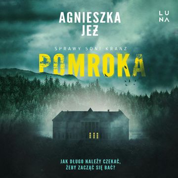 Pomroka. Tom 1 audiobook, Agnieszka Jeż