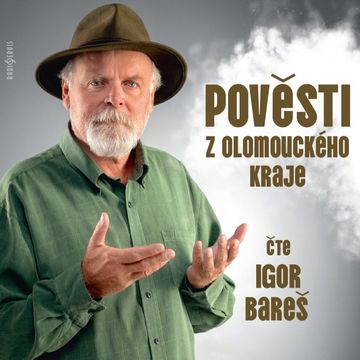 Pověsti z Olomouckého kraje audiobook, Igor Bareš