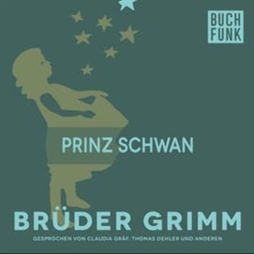 Prinz Schwan audiobook, Gebrüder Grimm