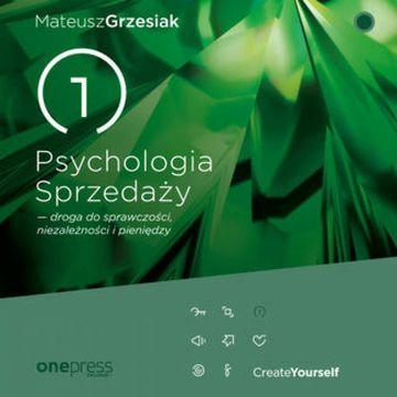 Psychologia Sprzedaży - droga do sprawczości, niezależności i pieniędzy audiobook, Mateusz Grzesiak