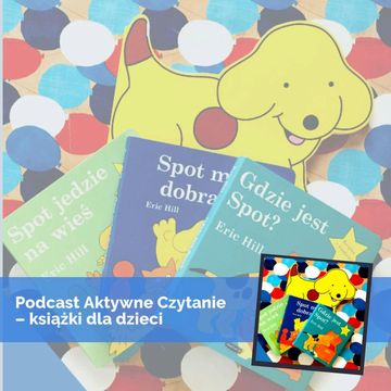 Spot jedzie na wieś i Spot mówi dobranoc audiobook, Anna Jankowska