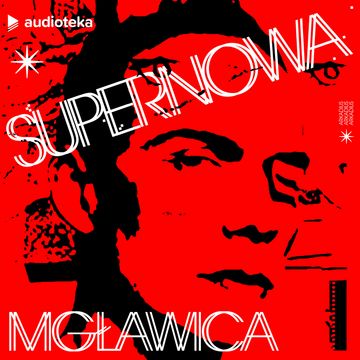 Supernowa Odcinek 1. Mgławica, Wojciech Oleksiak, Julia Strużycka, Karolina Sulej