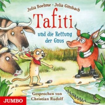 Tafiti und die Rettung der Gnus audiobook, Julia Boehme