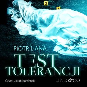 Test tolerancji. Komisarz Iwona Suda. Tom 2, Piotr Liana