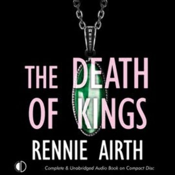 The Death of Kings audiobook, Rennie Airth